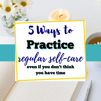 5 Ways to Practice Regular Self-Care eBook